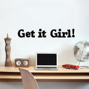 Vinyl Wall Art Decal - Get It Girl! - 5" X 32" - Girls Bedroom Decal Stickers - Cute Wall Art Decals for Little Girls - Trendy Stencil Adhesives for Girls; Teens; Adults 2