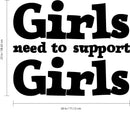 Vinyl Wall Art Decal - Girls Need To Support Girls - Bedroom Office Vinyl Wall Art - Women's Motivational Quotes Wall Stickers 4