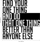 Vinyl Wall Art Decal - Find Your One Thing and Do That One Thing Better Than Anyone Else - 24" x 23" - Motivational Home Living Room Bedroom Office Sticker Decor - Modern Peel and Stick Wall Decals 4