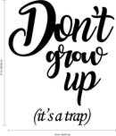 Vinyl Wall Art Decal - Don’t Grow Up It’s A Trap - 27" x 23" - Funny Adult Quotes Home Bedroom Living Room Wall Decor - Witty Office Workplace Waterproof Decoration Sticker 4