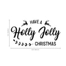 Vinyl Wall Art Decal - Have A Holly Jolly Christmas - 12" x 23" - Christmas Holiday Seasonal Decoration Sticker - Indoor Outdoor Home Office Wall Door Window Bedroom Workplace Decor Decals 4