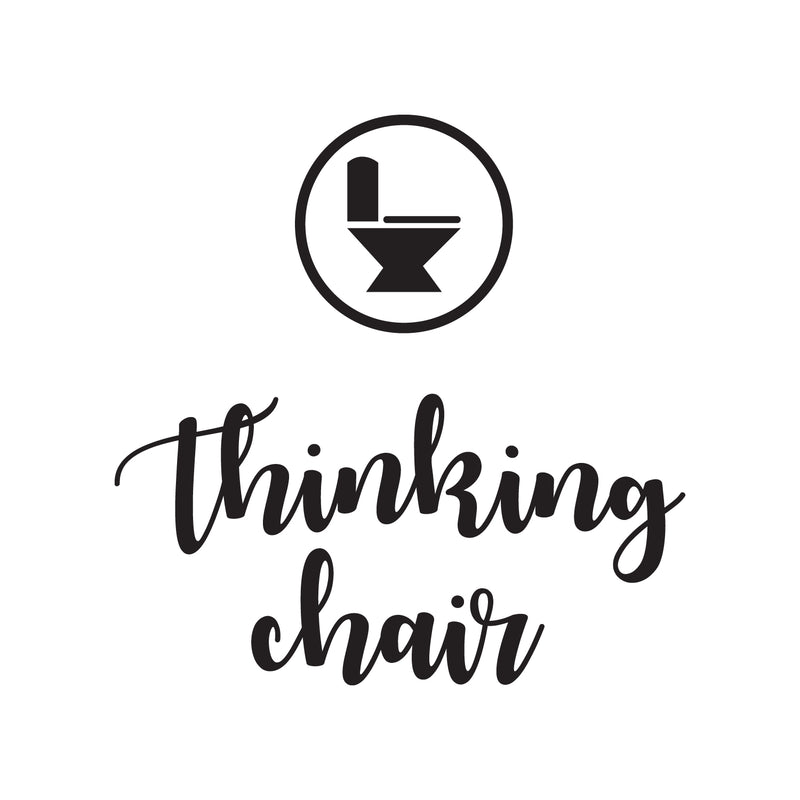 Vinyl Wall Art Decal - Thinking Chair - Witty Adult Humor Home Living Room Bedroom Bathroom Restroom Sticker Decoration - Modern Family Household Apartment Adhesive 1