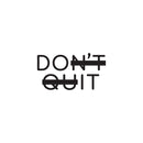 Vinyl Wall Art Decal - Don't Quit Do It- 12" x 22" - Determination Gym Fitness Healthy Lifestyle Home Bedroom Decor - Motivational Positive Peel and Stick Work Office Business Decals 1