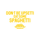 Vinyl Wall Art Decal - Don't Be Upsetti Eat Some Spaghetti - 21" x 33" - Funny Witty Foodie Humorous Meal Cooking Kitchen Home Apartment Dining Room Restaurant Cafe Quote Decor 3