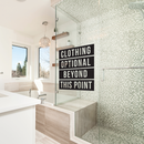 Vinyl Wall Art Decal - Clothing Optional Beyond This Point - 30" x 28" - Trendy Funny Bathroom Quote For Home Apartment Bedroom Bathtub Shower Dorm Room Kids Room Indoor Decoration 3