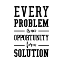 Vinyl Wall Art Decal - Every Problem Is An Opportunity For A Solution - 44" x 30" - Modern Motivational Quote For Home Bedroom Living Room Office Workplace Classroom School Decoration Sticker 1