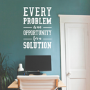 Vinyl Wall Art Decal - Every Problem Is An Opportunity For A Solution - 44" x 30" - Modern Motivational Quote For Home Bedroom Living Room Office Workplace Classroom School Decoration Sticker 2