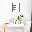 Vinyl Wall Art Decal - Bye Girl Bye - 21" x 17" - Trendy Modern Sassy Girly Funny Quote For Bedroom Living Room Apartment Business Bathroom Decoration. 3