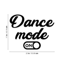 Vinyl Wall Art Decal - Dance Mode On - 17" x 22" - Modern Motivational Quote For Home Gym Fitness Center Classroom School Dancing Decoration Sticker 4