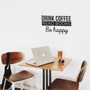 Vinyl Wall Art Decal - Drink Coffee Read Books Be Happy - 16" x 25" - Trendy Modern Inspirational Quote For Home Bedroom Coffee Shop Library Office Workplace Decoration Sticker 2