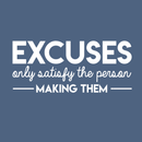 Vinyl Wall Art Decal - Excuses Only Satisfy The Person Making Them - 13" x 30" - Trendy Inspirational Quote For Home Kids Room Office Workplace School Classroom Decoration Sticker 5