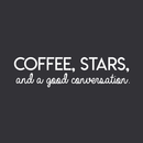Vinyl Wall Art Decal - Coffee Stars And A Good Conversation - 8" x 30" - Trendy Modern Inspirational Quote For Home Bedroom Coffee Shop Library Kitchen Living Room Decoration Sticker 4