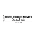 Vinyl Wall Art Decal - Focused Intelligent Motivated And Cute - 5.5" x 30" - Modern Inspirational Quote For Home Living Room Bedroom Office Workplace Decoration Sticker 4