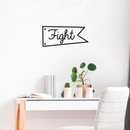 Vinyl Wall Art Decal - Fight Banner - Trendy Motivational Quote Flag Image For Home Bedroom Living Room Office Workplace Coffee Shop Decoration Sticker 3