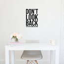 Vinyl Wall Art Decal - Don't Look Back You're Not Going That Way - 22" x 14.5" - Modern Inspirational Self Esteem Quote Sticker For Home Office Bedroom Closet Dorm Room Decor 2