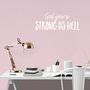 Vinyl Wall Art Decal - Girl You're Strong As Hell - 10" x 26" - Cute Trendy Inspirational Positive Quote Sticker For Woman Girls Bedroom Closet Living Room Office Feminine Decor 3