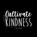 Vinyl Wall Art Decal - Cultivate Kindness - 13" x 22" - Modern Inspirational Positive Quote Sticker For Home Office Bedroom Living Kids Room School Classroom Store Decor 4