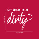 Vinyl Wall Art Decal - Get Your Halo Dirty - 22" x 27" - Sarcastic Motivational Optimistic Funny Adult Joke Quote Sticker For Home Bedroom Closet Living Room Office Work Coffee Shop Decor 4
