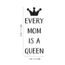 Vinyl Wall Art Decal - Every Mom Is A Queen - 28" x 11" - Cute Trendy Inspirational Positive Girly Quote Sticker For Woman Girls Bedroom Closet Playroom Living Room Office Feminine Decor 4