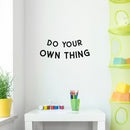 Vinyl Wall Art Decal - Do Your Own Thing - 8.8" x 23" - Trendy Motivational Minimal Quote Sticker For Home Gym Bedroom Work Office Classroom Decor 3