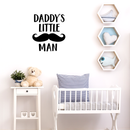 Vinyl Wall Art Decal - Daddy's Little Man - 25" x 22" - Modern Inspirational Cute Quote Sweet Father Son Boys Mustache Shape Sticker For Home Nursery Kids Room Baby Bedroom Playroom Classroom Decor 3