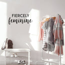 Vinyl Wall Art Decal - Fiercely Feminine - 13" x 30" - Cute Trendy Inspirational Positive Girly Quote Sticker For Girls Room Bedroom Closet Playroom Living Room Office Yoga Ballet Feminine Decor 2