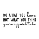 Vinyl Wall Art Decal - Do What You Love - 15" x 30" - Modern Cute Inspirational Optimistic Life Quote Sticker For Bedroom Closet Living Room Playroom Office Classroom School Coffee Shop Decor 1