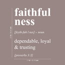 Vinyl Wall Art Decal - Faithfulness Dependable; Loyal & Trusting - Proverbs 3:3 - 23" x 17"   - Inspirational Religious Bible Verse Quote Sticker For Bedroom Living Room Kids Room Office Church  Decor 4
