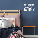Vinyl Wall Art Decal - Everyone Needs A Fantasy; Andy Warhol - 16" x 22" - Trendy Inspirational Quote Sticker For Home Bedroom Living Room Work Office Classroom Store Decor 3