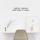 Vinyl Wall Art Decal - Girl You Already Have What It Takes - 6" x 30" - Trendy Inspirational Good Vibes Quote Sticker For Girls Room Closet Playroom Living Room Office Yoga Ballet Feminine Decor 2