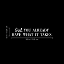 Vinyl Wall Art Decal - Girl You Already Have What It Takes - 6" x 30" - Trendy Inspirational Good Vibes Quote Sticker For Girls Room Closet Playroom Living Room Office Yoga Ballet Feminine Decor 4