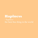 Vinyl Wall Art Decal - Happiness - 10" x 34" - Modern Inspirational Positive Definition Quote Sticker For Bedroom Closet Home School Work Office Kids Room Living Room Decor 1