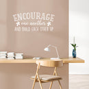 Vinyl Wall Art Decal - Encourage One Another And Build Each Other Up - 15" x 33" - Trendy Cute Inspirational Quote Sticker For Friends Couples Love Bedroom Playroom School Daycare Decor 3