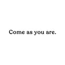 Vinyl Wall Art Decal - Come As You Are - 2" x 18" - Modern Inspirational Positive Cute Self Esteem Quote Sticker For Bedroom Bathroom Closet Kids Room Playroom School Daycare Decor 1