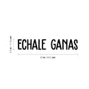 Vinyl Wall Art Decal - Echale Ganas - 4. Modern Cool Cute Inspirational Charming Quote Sticker For Bedroom Kids Room Playroom Nursery Daycare School Coffee Shop Office Decor 4