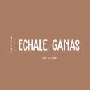 Vinyl Wall Art Decal - Echale Ganas - 4. Modern Cool Cute Inspirational Charming Quote Sticker For Bedroom Kids Room Playroom Nursery Daycare School Coffee Shop Office Decor 5
