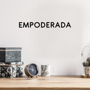 Vinyl Wall Art Decal - Empoderada / Empowered - 2" x 18" - Trendy Motivational Feminism Spanish Quote Sticker For Woman Home Work Office Girls Bedroom Closet Living Room Decor 2