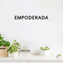 Vinyl Wall Art Decal - Empoderada / Empowered - 2" x 18" - Trendy Motivational Feminism Spanish Quote Sticker For Woman Home Work Office Girls Bedroom Closet Living Room Decor 3