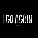 Vinyl Wall Art Decal - Go Again - 8.5" x 25" - Trendy Motivational Positive Vibes Quote Sticker For Bedroom Living Room School Gym CrossFit Fitness Office Business Coffee Shop Decor 4