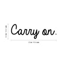Vinyl Wall Art Decal - Carry On - 6. Trendy Cute Inspirational Positive Good Vibes Quote Sticker For Home Bedroom Closet Living Room Classroom Office Coffee Shop Decor 4