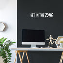 Vinyl Wall Art Decal - Get In The Zone - 5" x 29.5" - Trendy Motivational Positive Mind Change Quote Sticker For Gym CrossFit Fitness Center Yoga Pilates Classes Dance Studio Decor 3