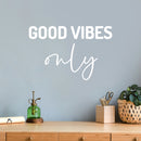 Vinyl Wall Art Decal - Good Vibes Only - Trendy Cool Cute Inspirational Optimistic Quote Sticker For Kids Room Playroom Bedroom Living Room Classroom Office Business Coffee Shop Decor 5