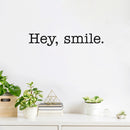 Vinyl Wall Art Decal - Hey Smile - 3" x 20" - Trendy Cool Inspirational Fun Optimistic Good Vibes Quote Sticker For Bedroom Kids Room Playroom Living Room Classroom Office Coffee Shop Decor 3