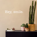 Vinyl Wall Art Decal - Hey Smile - 3" x 20" - Trendy Cool Inspirational Fun Optimistic Good Vibes Quote Sticker For Bedroom Kids Room Playroom Living Room Classroom Office Coffee Shop Decor 3