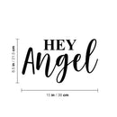 Vinyl Wall Art Decal - Hey Angel - 8. Trendy Cute Inspirational Lovely Quote Sticker For Home Bedroom Closets Living Room Kids Room Playroom Nursery Baby Room Daycare Decor 4