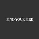 Vinyl Wall Art Decal - Find Your Fire - 2.5" x 25" - Modern Motivational Positive Good Vibes Quote Sticker For Home Bedroom Living Room Kids Room School Office Coffee Shop Decor 1