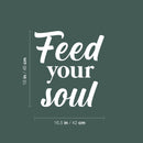 Vinyl Wall Art Decal - Feed Your Soul - 18" x 16.5" - Modern Motivational Self Esteem Quote Sticker For Home Office Bedroom Living Room Coffee Shop Decor 4