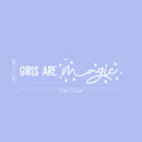 Vinyl Wall Art Decal - Girls Are Magic - 5" x 20" - Trendy Inspirational Positive Cute Quote Sticker For Girls Room Bedroom Closet Bathroom Mirror Playroom Home School Decor 4