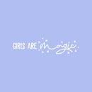Vinyl Wall Art Decal - Girls Are Magic - 5" x 20" - Trendy Inspirational Positive Cute Quote Sticker For Girls Room Bedroom Closet Bathroom Mirror Playroom Home School Decor 1