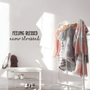 Vinyl Wall Art Decal - Feeling Blessed Never Stressed - 7.5" x 25" - Trendy Cool Inspiring Fun Positive Vibes Quote Sticker For Home Living Room Office Business Coffee Shop School Classroom Decor 3